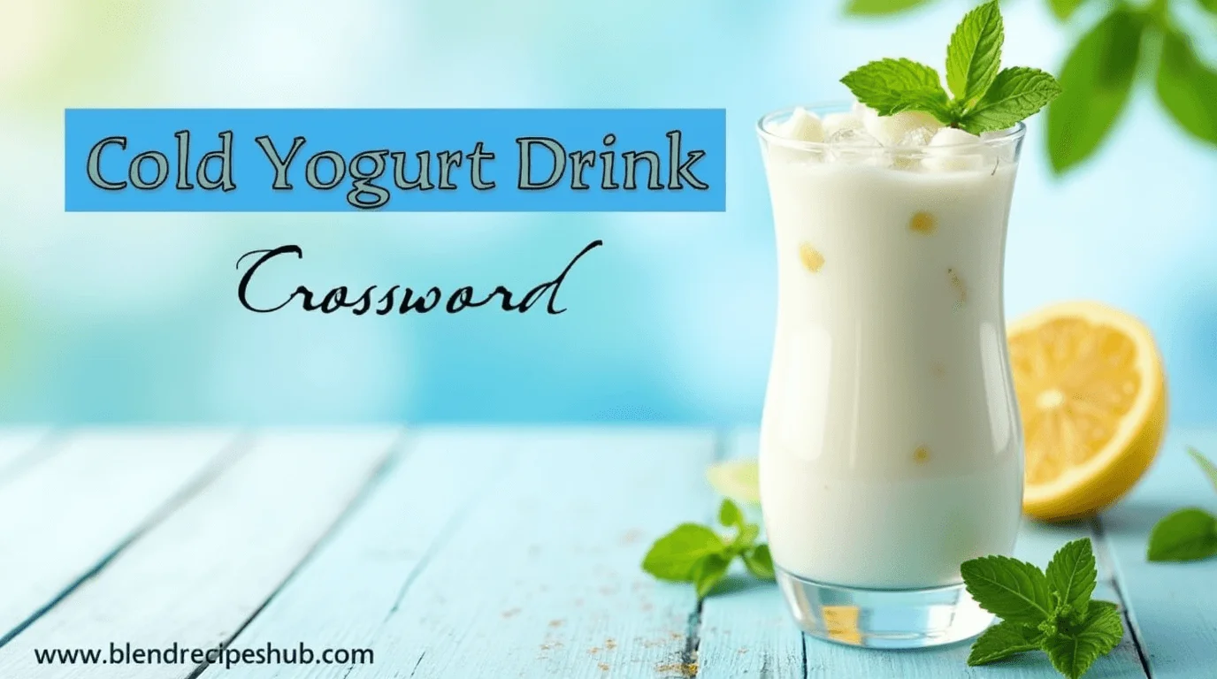 How to Create a Cold Yogurt Drink Crossword: A Quick and Easy Recipe 1 A tall glass of cold yogurt drink with ice cubes and mint leaves, placed against a cool, summery background. The image includes the title 'Cold Yogurt Drink Crossword' and website 'blendrecipeshub.com