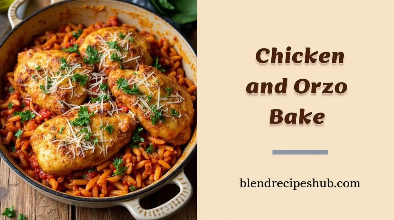 A delicious Chicken and Orzo Bake served in a rustic dish, featuring golden-baked chicken, tender orzo, and fresh herbs. The image is divided vertically, with the right side displaying the dish and the left side featuring bold text and a website name