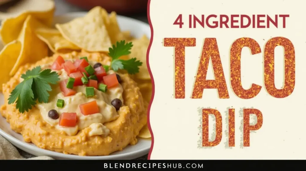 4 Ingredient Taco Dip recipe