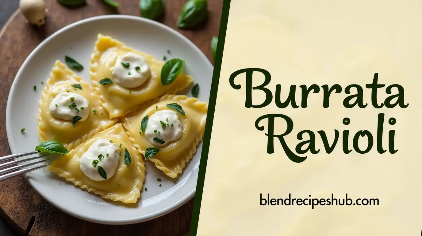 Homemade Burrata Ravioli in 5 Simple Steps (Tastes Better Than a Restaurant!) 1 Burrata Ravioli with bold text and website name ‘blendrecipeshub.com’