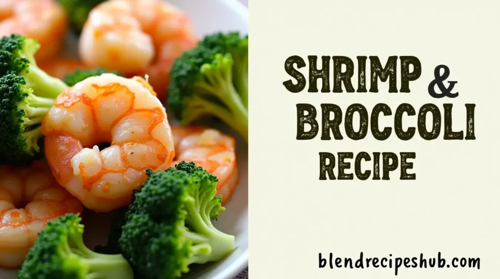 Shrimp and Broccoli Recipe